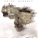 Chyno Miranda - Tú Me Elevas MP3